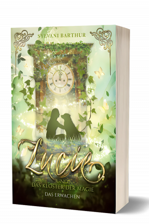 Lucie und das Kloster der Magie, Band 1  -   Das Erwachen