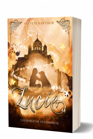 Lucie und das Kloster der Magie, Band 3  -   Gefährliche Geheimnisse